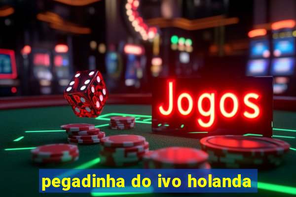 pegadinha do ivo holanda